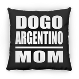 Dogo Argentino Mom - Throw Pillow Black