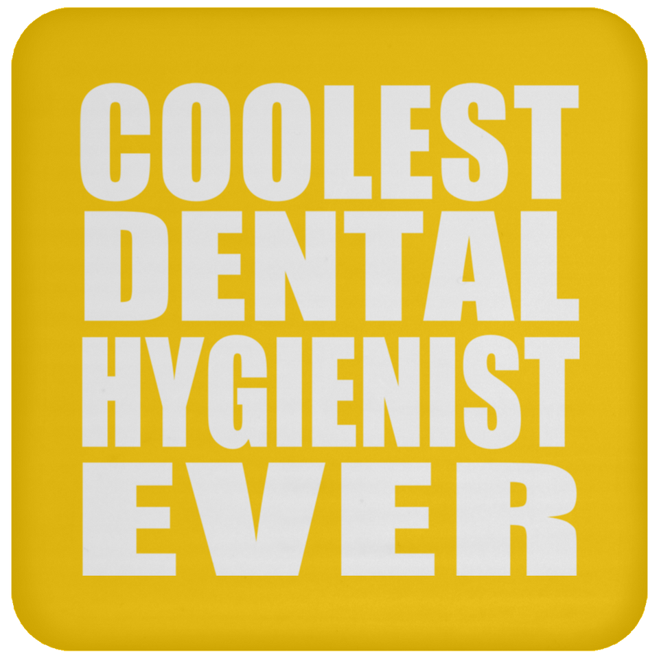 Coolest Dental Hygienist Ever - Drink Coaster