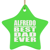Alfredo Best Dad Ever - Star Ornament