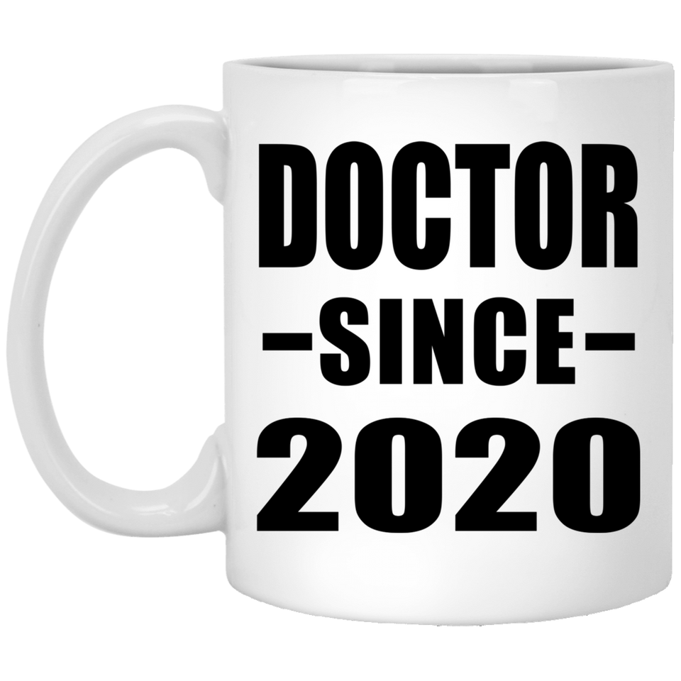 Doctor Since 2020 - 11oz Coffee Mug