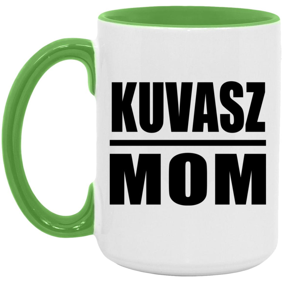 Kuvasz Mom - 15oz Accent Mug Green