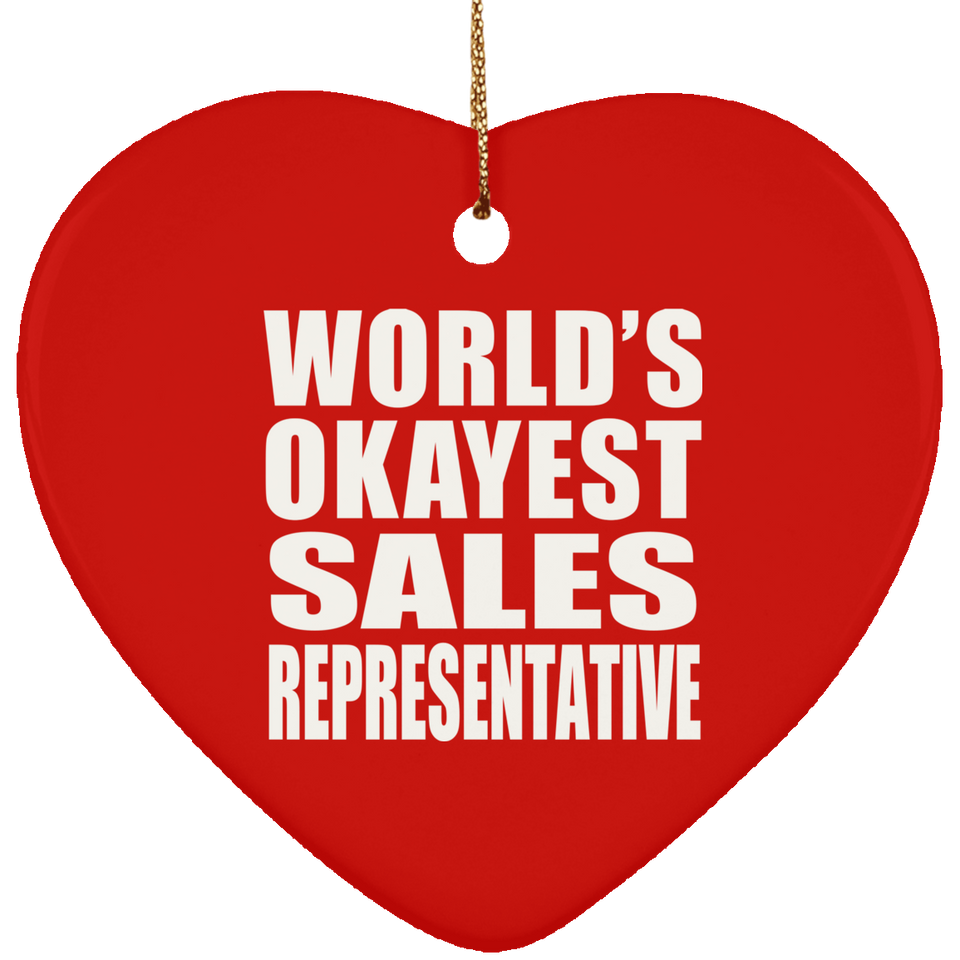 World's Okayest Sales Representative - Heart Ornament