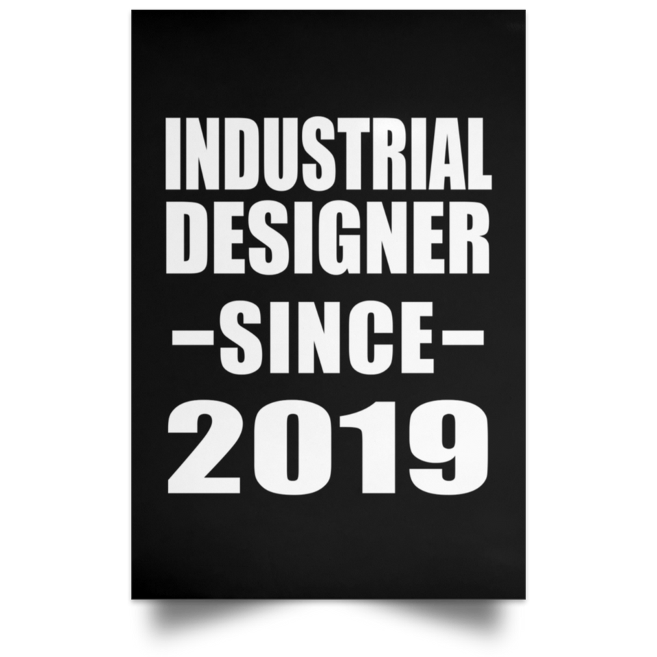 Industrial Designer Since 2019 - Poster Portrait