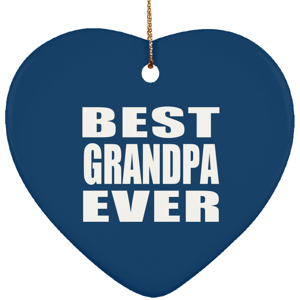 Best Grandpa Ever - Heart Ornament