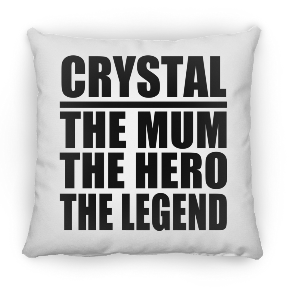 Crystal The Mum The Hero The Legend - Throw Pillow