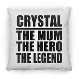 Crystal The Mum The Hero The Legend - Throw Pillow