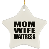 Mom Wife Waitress - Star Ornament