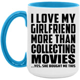 I Love My Girlfriend More Than Collecting Movies - 15oz Accent Mug Blue