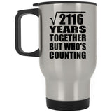 46th Anniversary Square Root of 2116 Years Who's Counting - Silver Travel Mug