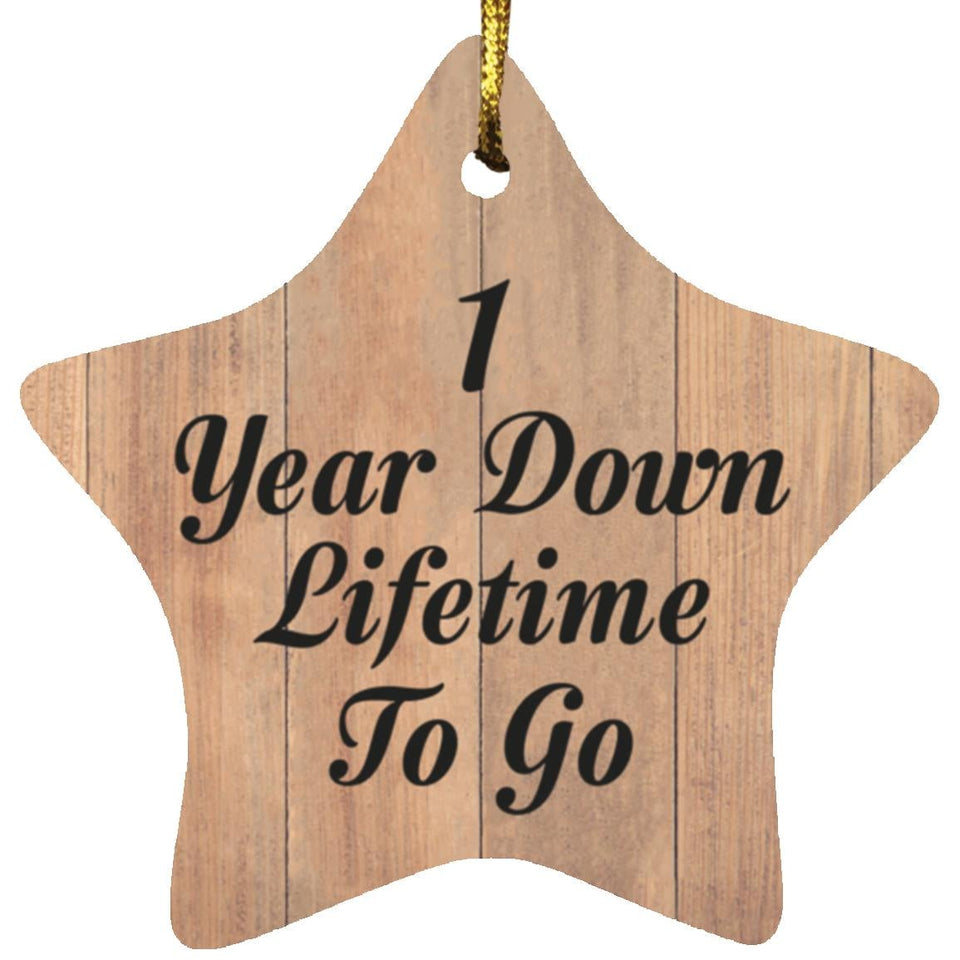 1st Anniversary 1 Year Down Lifetime To Go - Star Ornament C
