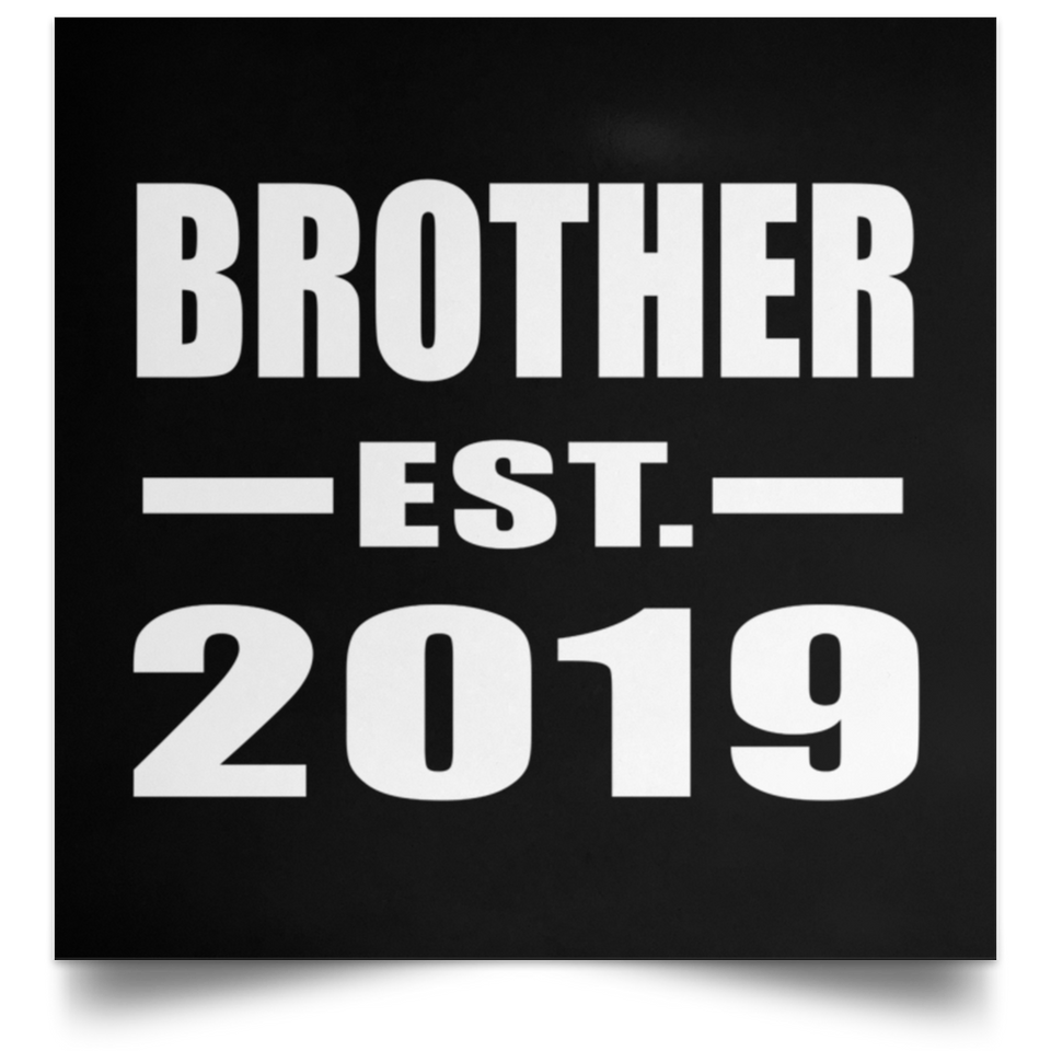 Brother Established EST. 2019 - Poster Square