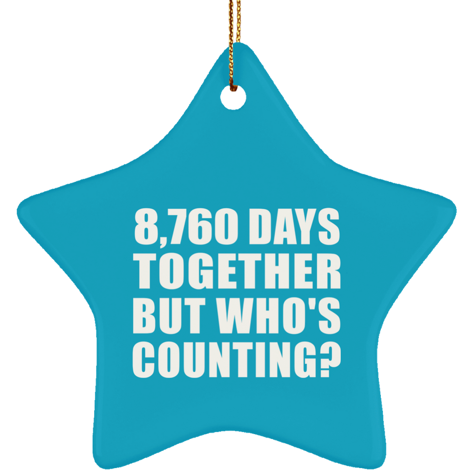 24th Anniversary 8,760 Days Together But Who's Counting - Star Ornament