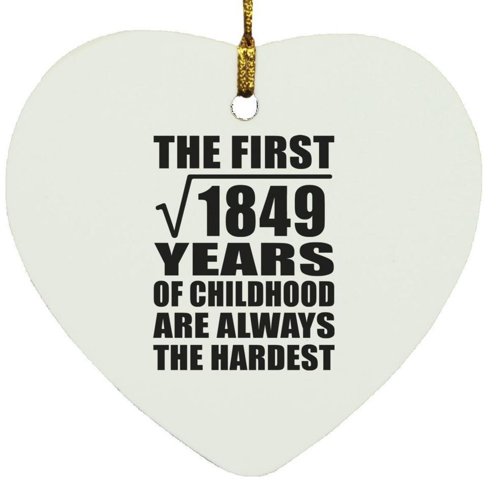 43rd Birthday Square Root of 1849 Years of Childhood - Heart Ornament