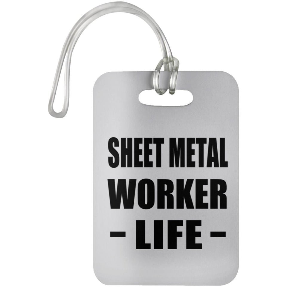 Sheet Metal Worker Life - Luggage Bag Tag