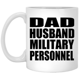 Dad Husband Military Personnel - 11oz Coffee Mug