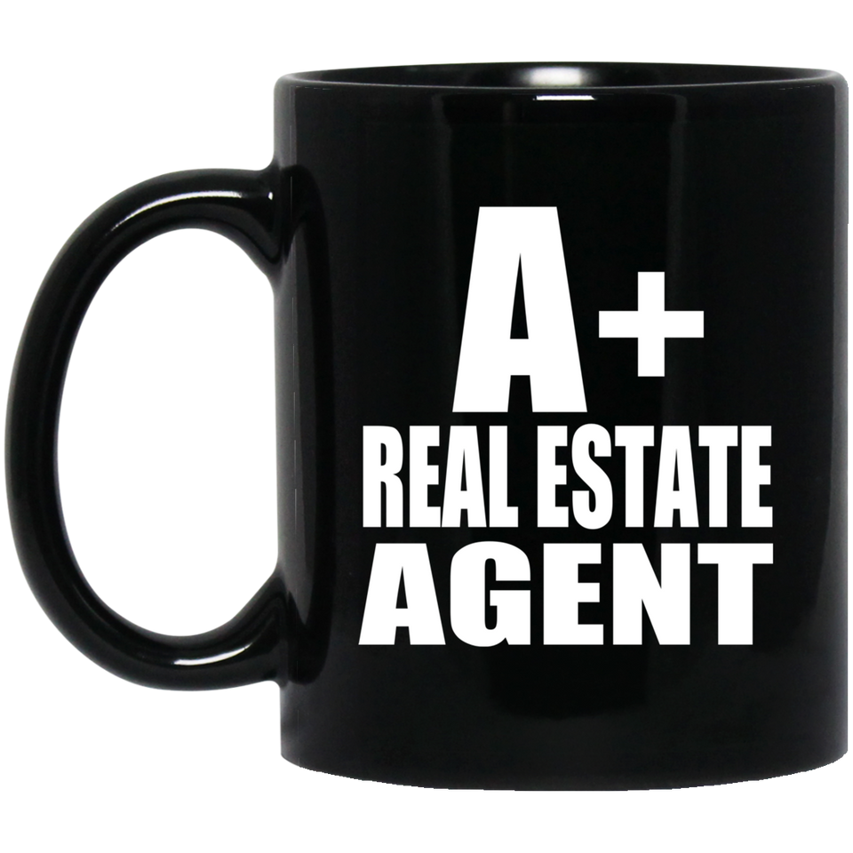 A+ Real Estate Agent - 11oz Coffee Mug Black