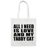 All I Need Is Love And My Tabby Cat - Tote Bag White