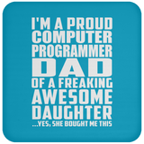 Proud Computer Programmer Dad Of Awesome Daughter - Drink Coaster
