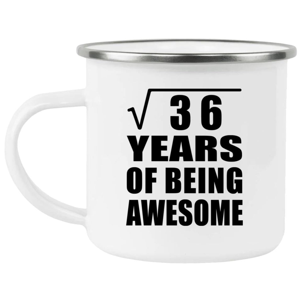 6th Birthday Square Root of 36 Years of Being Awesome - 12oz Camping Mug