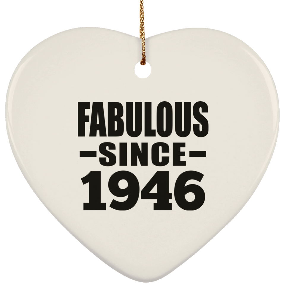 78th Birthday Fabulous Since 1946 - Heart Ornament