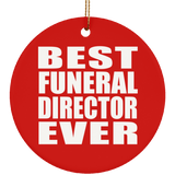 Best Funeral Director Ever - Circle Ornament