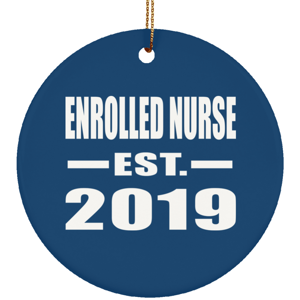 Enrolled Nurse Established EST. 2019 - Circle Ornament