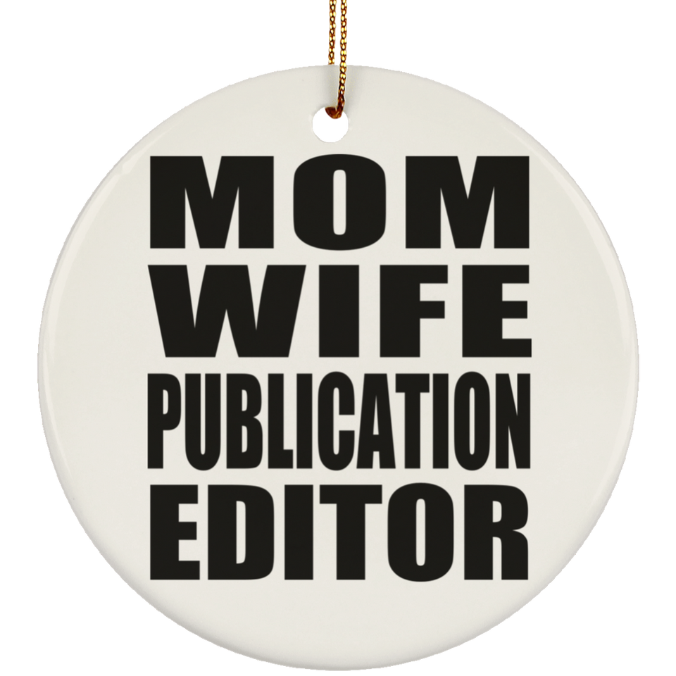 Mom Wife Publication Editor - Circle Ornament