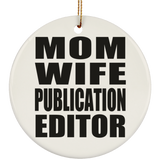Mom Wife Publication Editor - Circle Ornament
