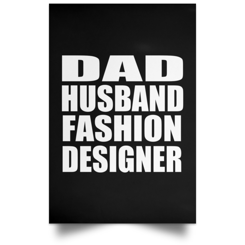 Dad Husband Fashion Designer - Poster Portrait
