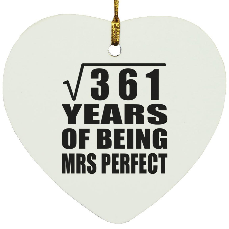 19th Anniversary Square Root of 361 Years of Mrs Perfect - Heart Ornament
