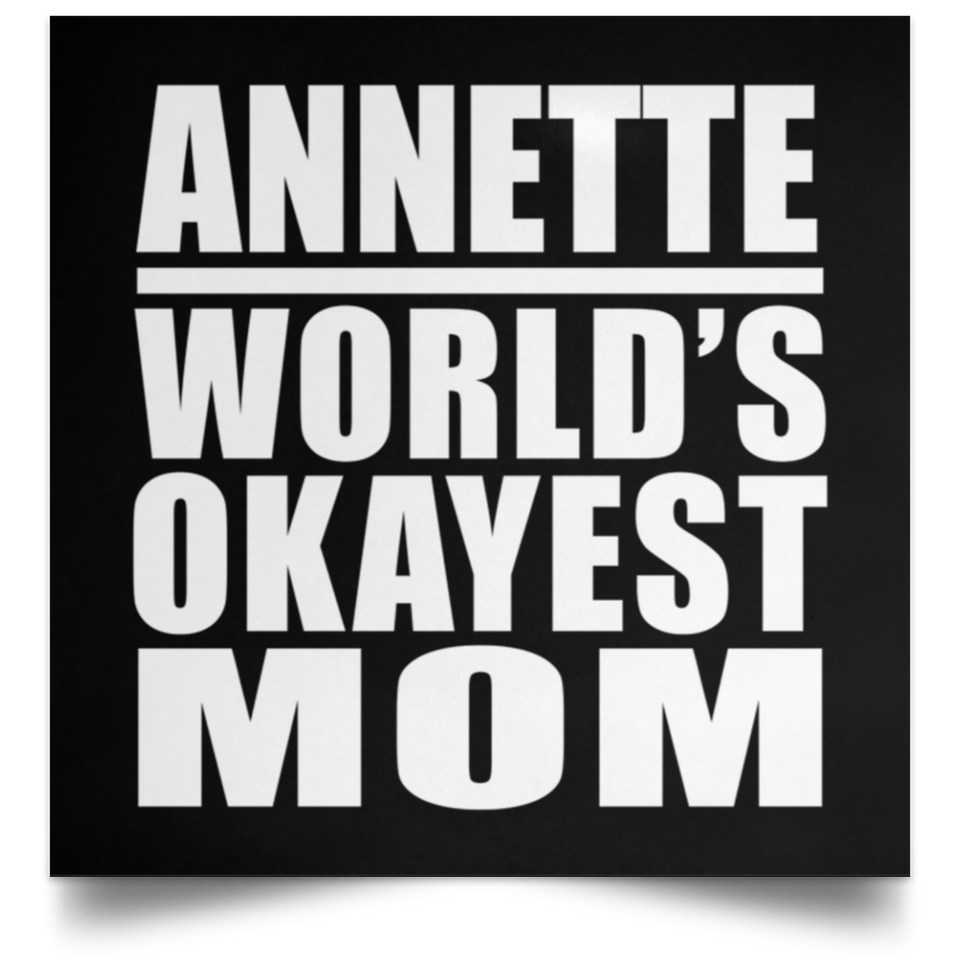 Annette World's Okayest Mom - Poster Square