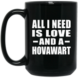 All I Need Is Love And A Hovawart - 15 Oz Coffee Mug Black