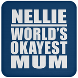 Nellie World's Okayest Mum - Drink Coaster