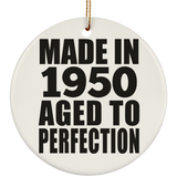 74th Birthday Made In 1950 Aged to Perfection - Circle Ornament