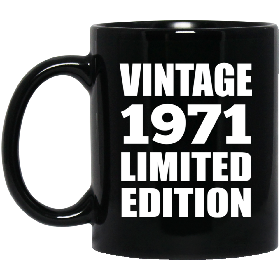 53rd Birthday Vintage 1971 Limited Edition - 11oz Coffee Mug Black