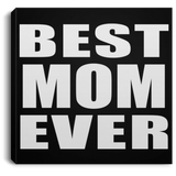 Best Mom Ever - Canvas Square