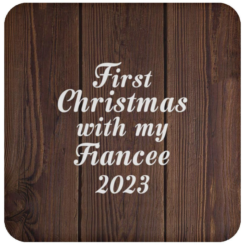First Christmas With My Fiancee 2023 - Drink Coaster D