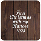 First Christmas With My Fiancee 2023 - Drink Coaster D