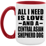 All I Need Is Love And A Central Asian Shepherd Dog - 15oz Accent Mug Red