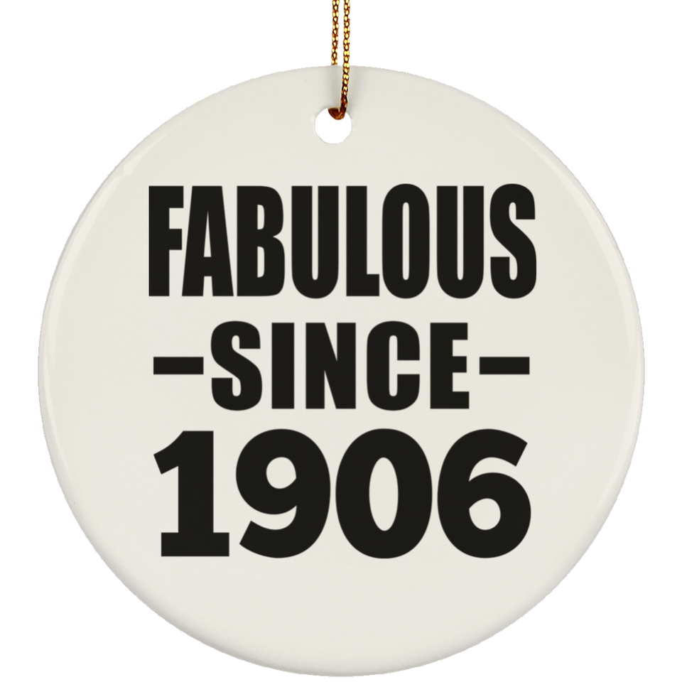 118th Birthday Fabulous Since 1906 - Circle Ornament