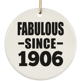 118th Birthday Fabulous Since 1906 - Circle Ornament