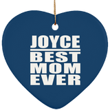 Joyce Best Mom Ever - Heart Ornament