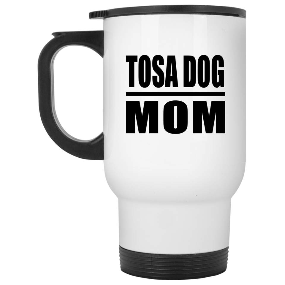 Tosa Dog Mom - White Travel Mug