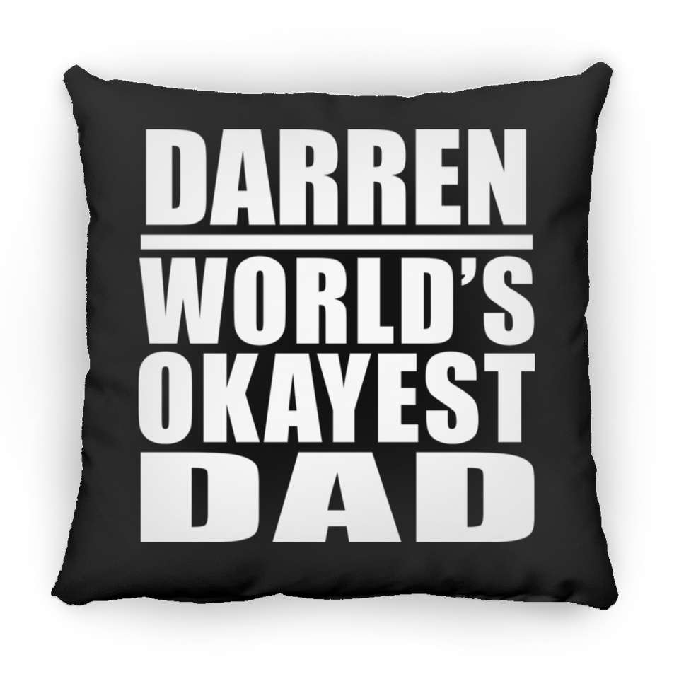 Darren World's Okayest Dad - Throw Pillow Black