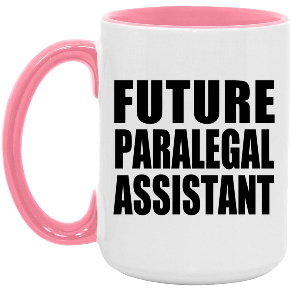 Future Paralegal Assistant - 15oz Accent Mug Pink