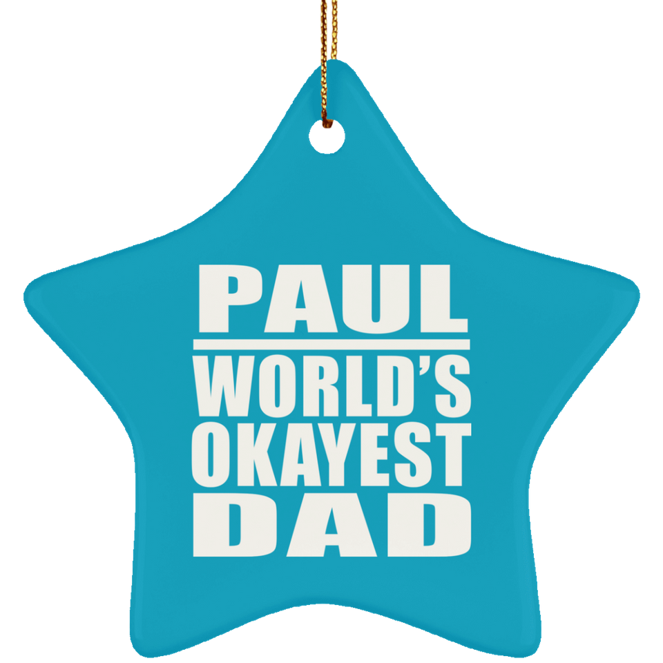 Paul World's Okayest Dad - Star Ornament