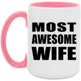 Most Awesome Wife - 15oz Accent Mug Pink