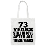 73rd Anniversary 73 Years Still In Love After Years - Tote Bag White