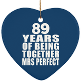 89th Anniversary 89 Years Of Being Mrs Perfect - Heart Ornament