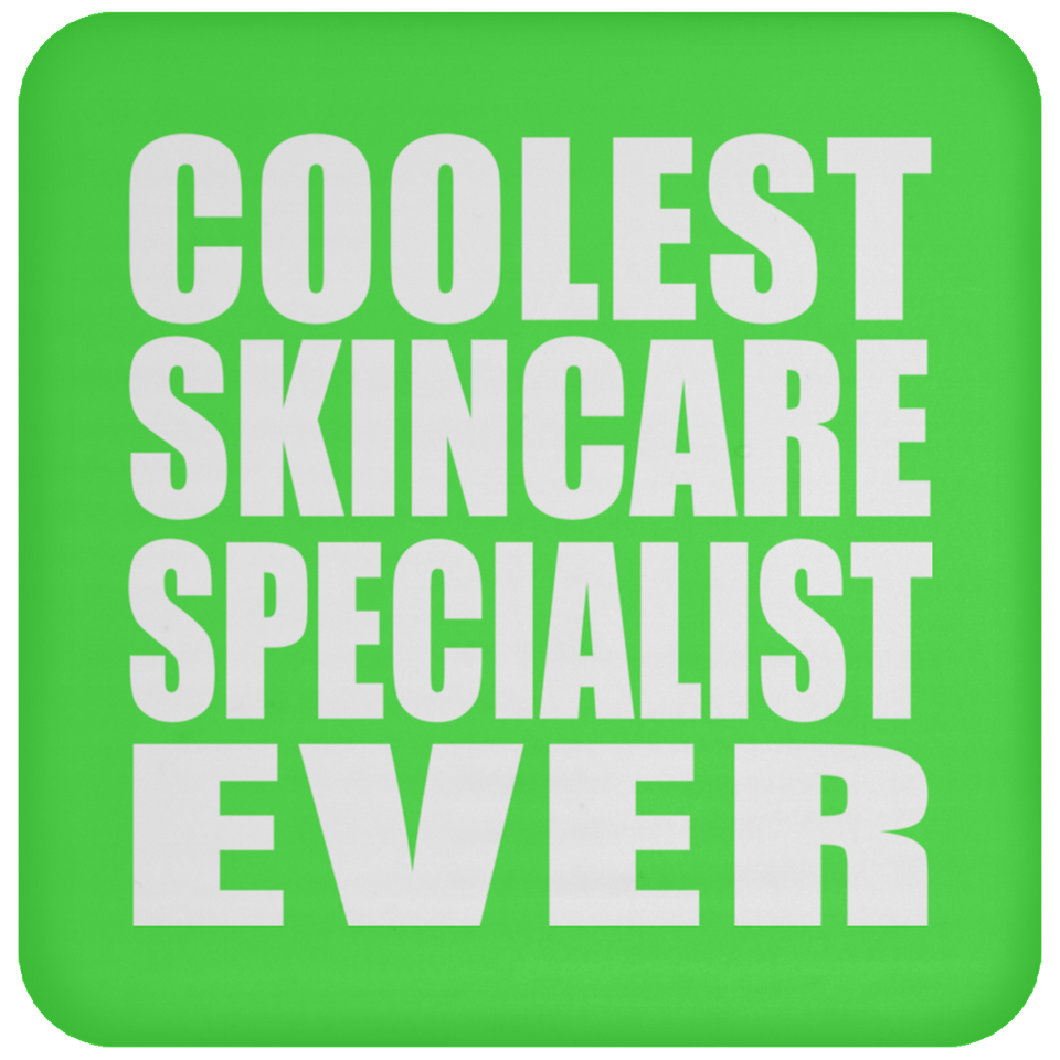Coolest Skincare Specialist Ever - Drink Coaster